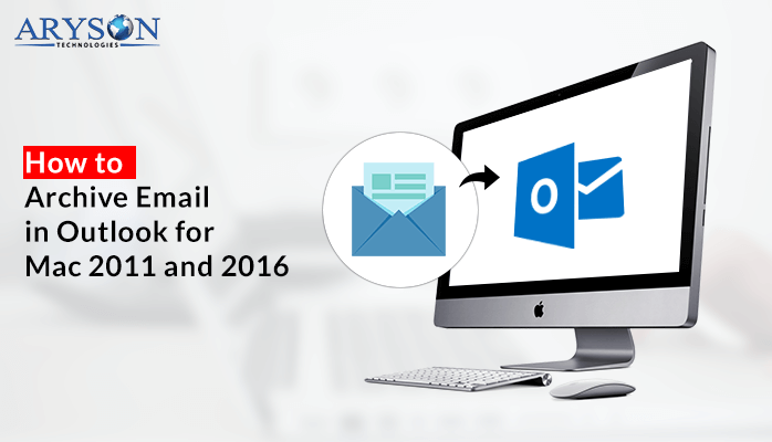 how do you archive emails in outlook for mac?